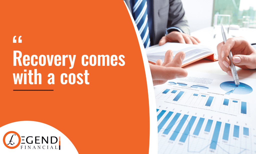 Recovery comes with a cost