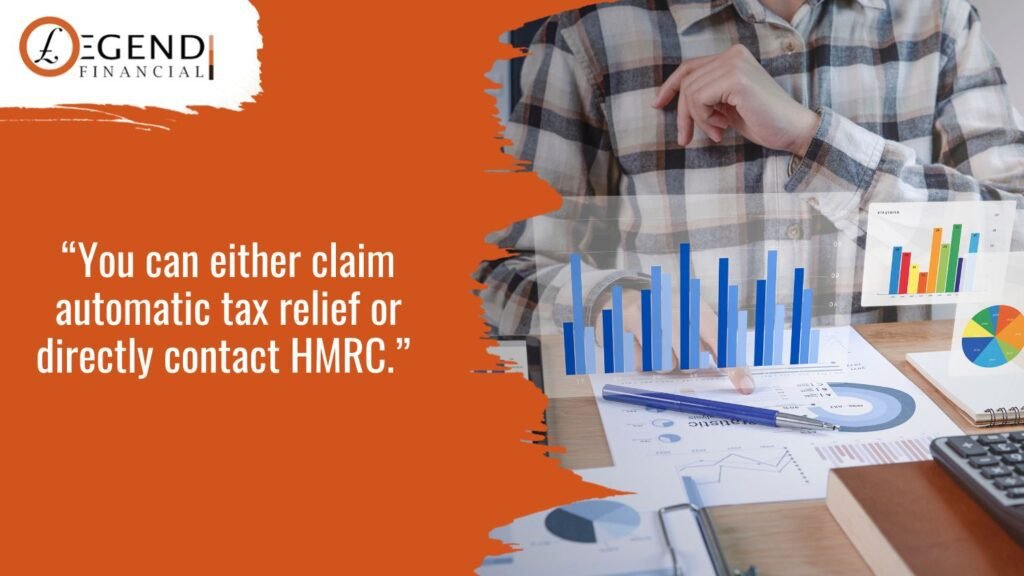 You can either claim automatic tax relief or directly contact HMRC