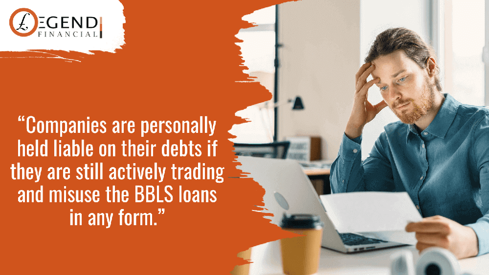 Companies are personally held liable on their debts if they are still actively trading and misuse the bounce back loans in any form